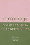 Sobre la mejora de la Buena Nueva, de Sloterdijk, Peter | portada del libro
