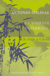 La simiente enterrada, de COLINAS,ANTONIO | portada del libro