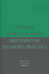 Breviario de filosofía práctica, de Gómez de Liaño, Ignacio | portada del libro