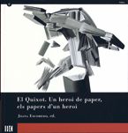 QUIXOT UN HEROI DE PAPER, de ESCOBEDO, JOANA | portada del libro