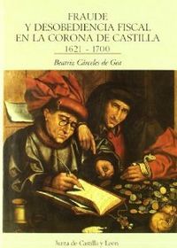 FRAUDE Y DESOBEDIENCIA FISCAL CORONA CASTILLA, de CARCELES DE GEA | portada del libro