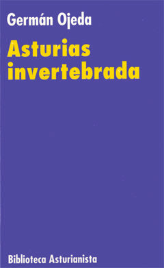 Asturias invertebrada, de GERMAN OJEDA | portada del libro