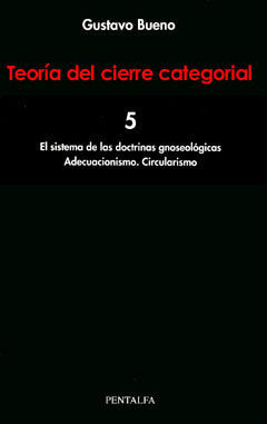 (5) TEORIA DEL CIERRE CATEGORIAL (VOL. 5), de BUENO MARTINEZ, GUSTAVO | portada del libro