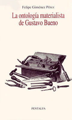 La ontolog¡a materialista de Gustavo Bueno, de FELIPE GIMENEZ PEREZ | portada del libro