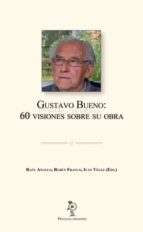Gustavo Bueno: 60 visiones sobre su obra, de Varios autores | portada del libro