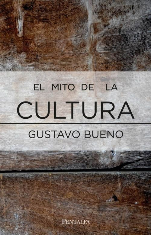 El mito de la cultura, de Bueno Martínez | portada del libro