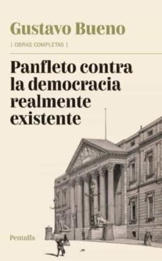 Panfleto contra la democracia realmente existente, de Bueno Martínez, Gustavo | portada del libro