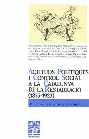 Actituds polítiques i control social a la Catalunya de la Restauració (1875-1923), de Varios autores | portada del libro