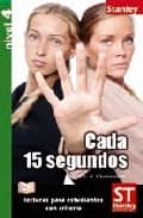 Lecturas para estudiantes con criterio Nivel 4 - Cada 15 segundos, de AYLLON LANDER | portada del libro