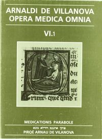 Opera Medica Omnia vol. VI.1. Rústica. Medicationis parabole, de Arnaldi de Villanova | portada del libro