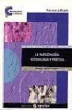 La participación. Metodología y práctica, de MANUEL SANCHEZ ALONSO | portada del libro