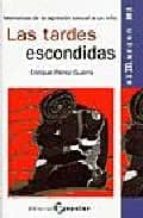 Las tardes escondidas, de Enrique Pérez Guerra | portada del libro