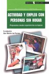 Actividad y empleo con personas sin hogar, de FUNDACION SAN MARTIN DE PORRES | portada del libro