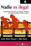 Nadie es ilegal, de Akers Chacón, Justin | portada del libro