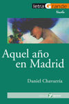 Aquel año en Madrid, de Chavarría, Daniel | portada del libro
