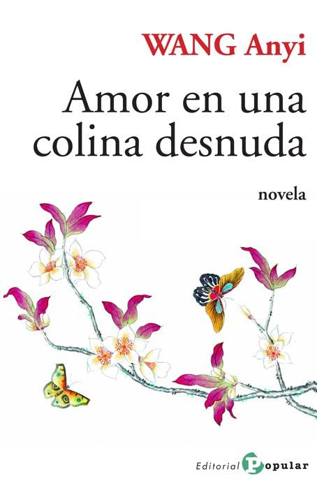 Amor en una colina desnuda, de Wang Anyi | portada del libro