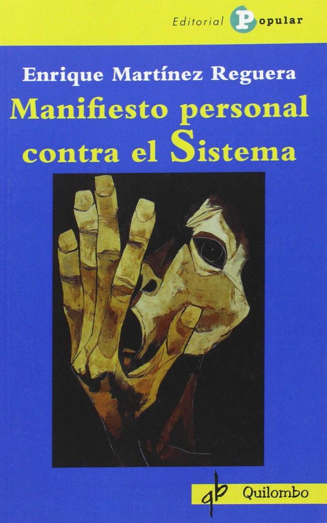 Manifiesto personal contra el Sistema, de Martinez Reguera, Enrique | portada del libro