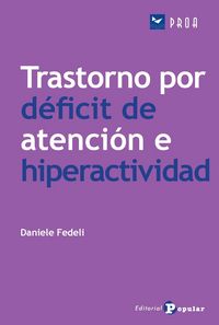El Trastorno por deficit de atención e hiperactividad, de FEDELI, DANIELE | portada del libro