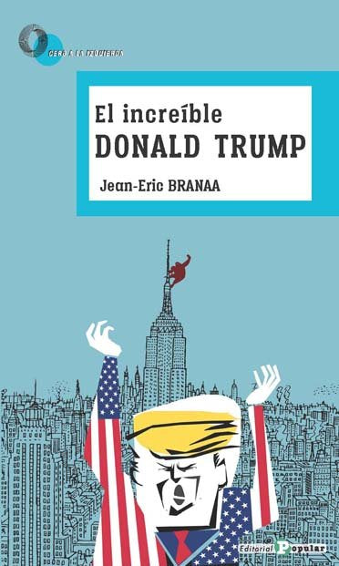 El increíble Donald Trump, de BRANAA, Jean-Eric | portada del libro