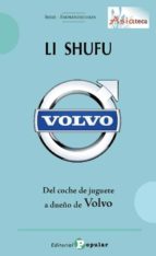 Li Shufu - Del coche de juguete a dueño de Volvlvo, de ZHANG MINGZHUAN | portada del libro