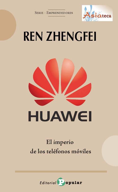 Ren Zhengfei - HUAWEI -, de Yu, Zhang | portada del libro