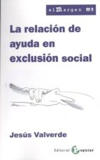 La relación de ayuda en exclusión social, de JESUS VALVERDE | portada del libro