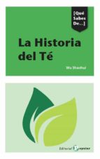 La historia del Té, de WU SHAOHUI | portada del libro