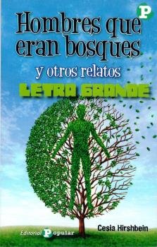 HOMBRES QUE ERAN BOSQUES Y OTROS RELATOS, de HIRSHBEIN, CESIA | portada del libro