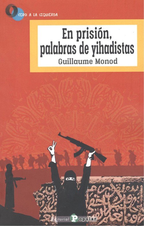 En prisión, palabras de yihadistas, de Monod, Guillaume | portada del libro