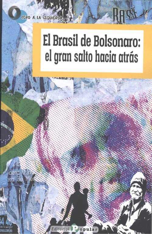 El Brasil de Bolsonaro: el gran salto hacia atrás, de Varios autores | portada del libro