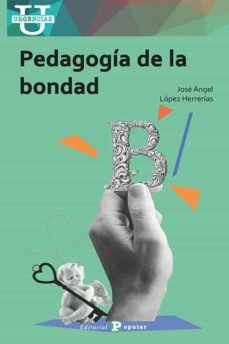 Pedagogía de la bondad, de López Herrerías | portada del libro