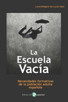 LA ESCUELA VACIA, de De Lucas Sanz, Luisa Milagros | portada del libro