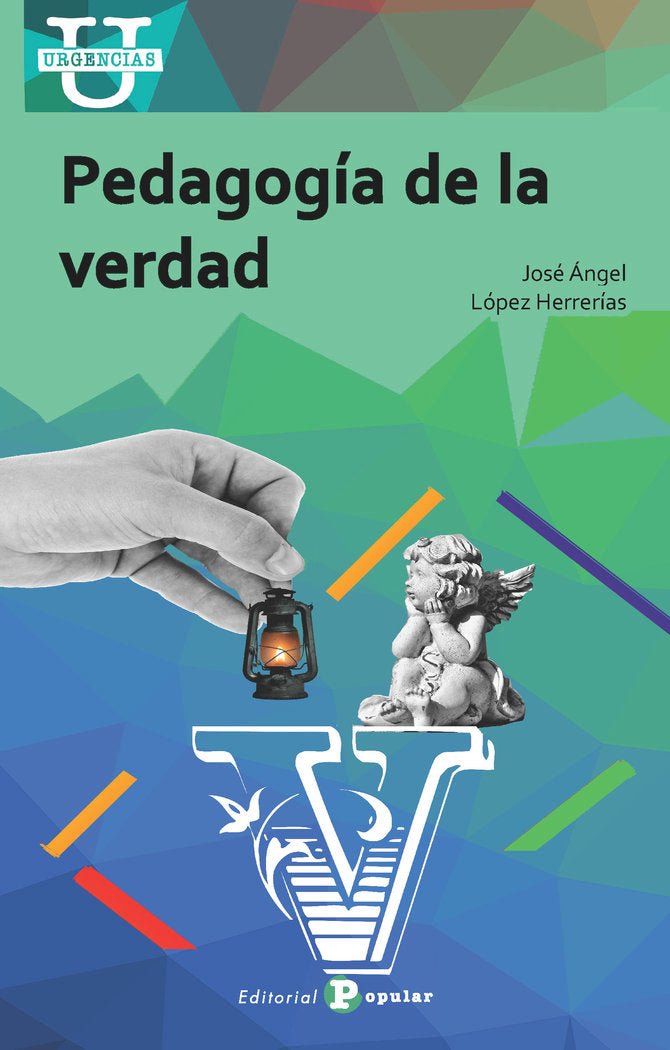 PEDAGOGIA DE LA VERDAD, de López Herrerías, José Ángel | portada del libro