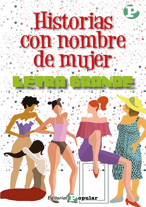 43.HISTORIAS CON NOMBRE DE MUJER.(LETRA GRANDE), de VV.AA. | portada del libro