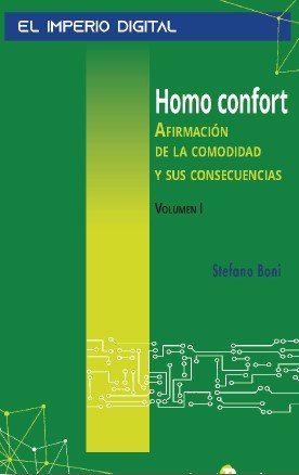 Homo confort. Vol. I, de BONI, STEFANO | portada del libro