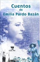 CUENTOS DE EMILIA PARDO BAZAN, de Emilia Pardo Bazán | portada del libro