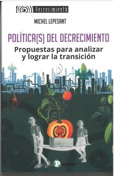POLITICAS DEL DECRECIMIENTO, de LEPESANT, MICHEL | portada del libro