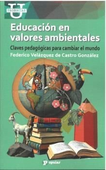 EDUCACION EN VALORES AMBIENTALES, de VELAZQUEZ DE CASTRO GONZALEZ, FEDERICO | portada del libro