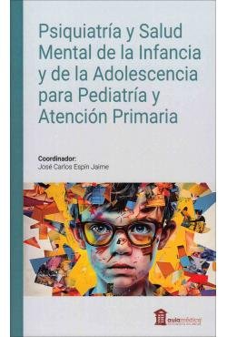 PSIQUIATRIA Y SALUD MENTAL DE LA INFANCIA Y DE LA ADOLESCENCIA PARA PEDIATRIA Y | portada del libro