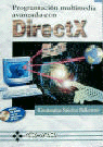 PROGRAMACION MULTIMEDIA AVANZ.DIRECTX, de SANCHEZ BALLESTEROS | portada del libro