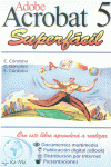 ADOBE ACOBAT 5 SUPERFACIL, de CORDOBA#GONZALEZ | portada del libro