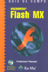 MACROMEDIA FLASH MX GUIA CAMPO, de PASCUAL | portada del libro