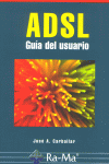 ADSL GUIA DEL USUARIO, de CARBALLAR | portada del libro