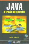 JAVA A TRAVES DE EJEMPLOS+CD, de BOBADILLA | portada del libro