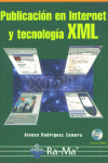 PUBLICACION INTERNET Y TECNOLOGIA XML, de RODRIGUEZ ZAMORA | portada del libro
