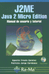 J2ME JAVA 2 MICRO EDITION MANUAL USUARIO Y TUTORIAL, de FROUFE QUINTAS#CARDENES | portada del libro