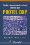 Diseño e ingeniería electrónica asistida con Protel DXP, de Torres Portero, Manuel | portada del libro
