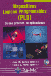 Dispositivos Lógicos Programables (PLD). Diseño práctico de aplicaciones., de Garcia Iglesias | portada del libro