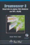 DREAMWEAVER 8 DESARROLLO PAGINAS WEB CON PHP Y MYSQL, de PEREZ LOPEZ | portada del libro