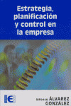 Estrategia, Planificación y Control en la Empresa, de Alvarez Gonzalez | portada del libro
